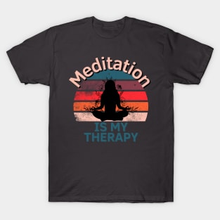 Meditation Is My Therapy T-Shirt